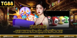 Xổ Số Siêu Tốc - Quay Nhanh Trúng Đậm, Đổi Thưởng Ngay 